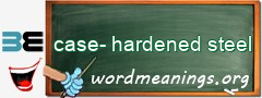 WordMeaning blackboard for case-hardened steel